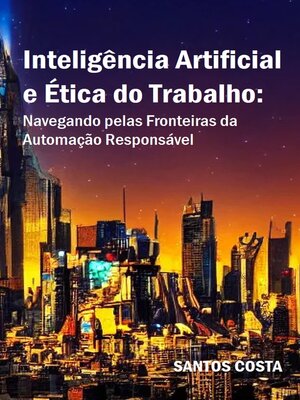 cover image of "Inteligência Artificial e Ética do Trabalho